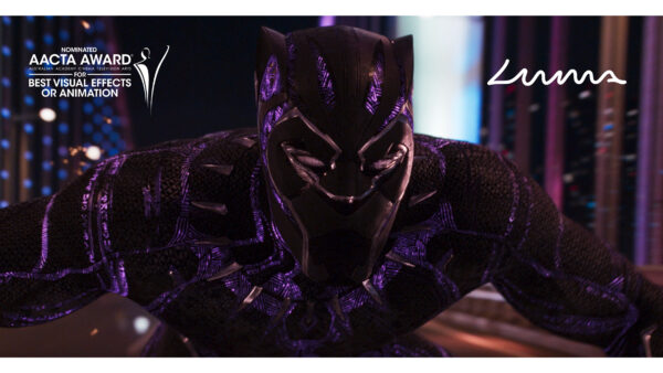 LUMA RECEIVES AACTA NOMINATION FOR <I>BLACK PANTHER</I>