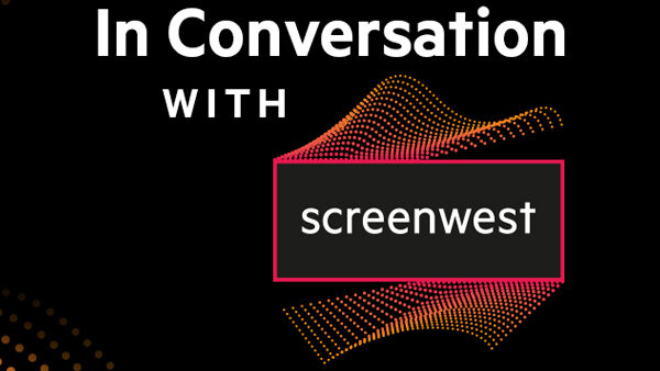 PODCAST: IN CONVERSATION WITH SCREENWEST